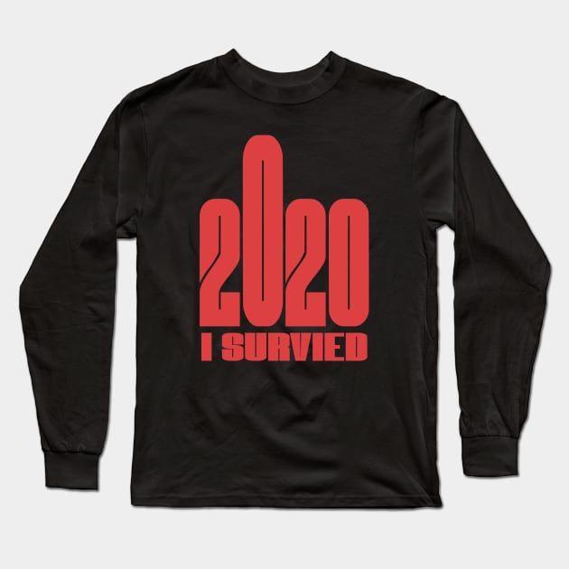 I survived 2020 Funny Corona,Quarantine,Stay at home,Social Distancing Long Sleeve T-Shirt by RedCrunch